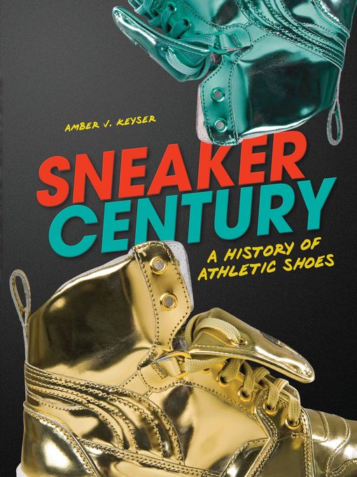 Title details for Sneaker Century by Amber J. Keyser - Available